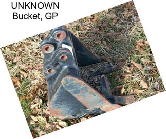 UNKNOWN Bucket, GP