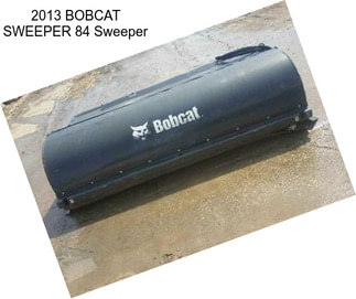 2013 BOBCAT SWEEPER 84 Sweeper