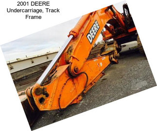 2001 DEERE Undercarriage, Track Frame