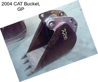 2004 CAT Bucket, GP