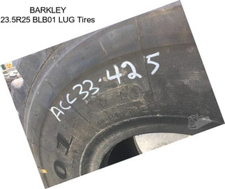 BARKLEY 23.5R25 BLB01 LUG Tires