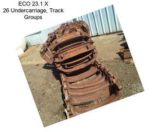 ECO 23.1 X 26 Undercarriage, Track Groups