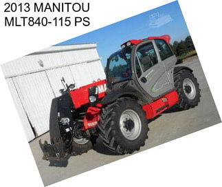 2013 MANITOU MLT840-115 PS
