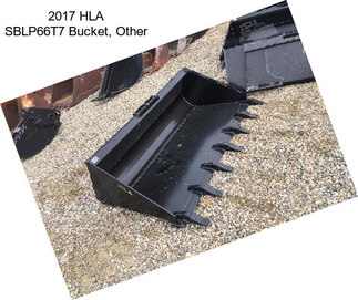 2017 HLA SBLP66T7 Bucket, Other