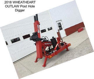 2018 WHEATHEART OUTLAW Post Hole Digger