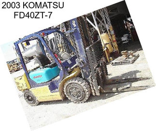 2003 KOMATSU FD40ZT-7