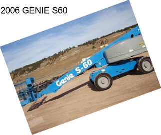 2006 GENIE S60