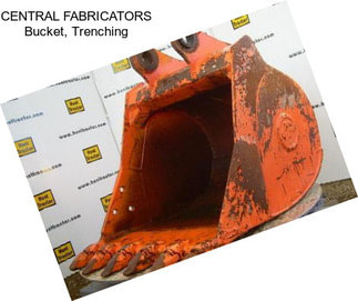 CENTRAL FABRICATORS Bucket, Trenching