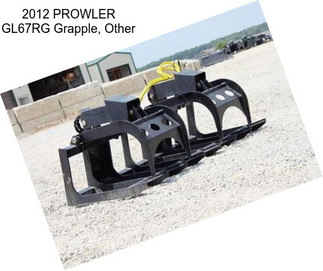 2012 PROWLER GL67RG Grapple, Other
