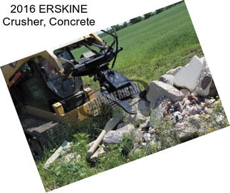 2016 ERSKINE Crusher, Concrete