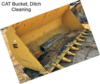 CAT Bucket, Ditch Cleaning