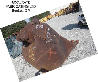 ACCURATE FABRICATING LTD Bucket, GP