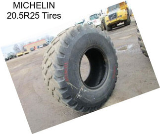 MICHELIN 20.5R25 Tires