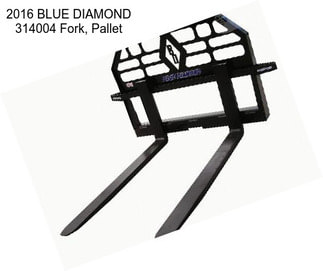 2016 BLUE DIAMOND 314004 Fork, Pallet