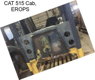 CAT 515 Cab, EROPS