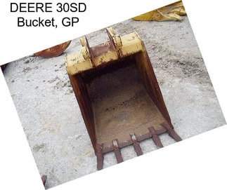 DEERE 30SD Bucket, GP