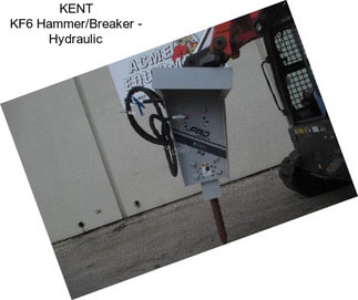 KENT KF6 Hammer/Breaker - Hydraulic