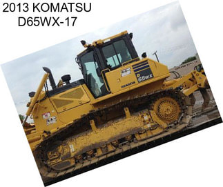 2013 KOMATSU D65WX-17