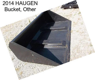 2014 HAUGEN Bucket, Other