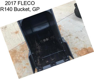 2017 FLECO R140 Bucket, GP