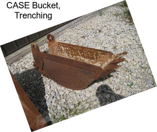 CASE Bucket, Trenching