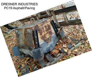 DRESNER INDUSTRIES PC19 Asphalt/Paving