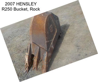 2007 HENSLEY R250 Bucket, Rock
