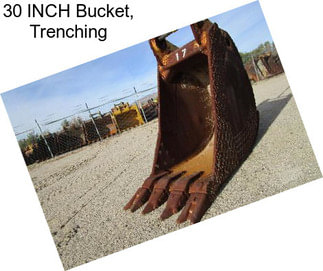 30 INCH Bucket, Trenching