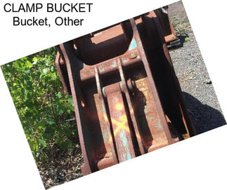 CLAMP BUCKET Bucket, Other