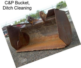 C&P Bucket, Ditch Cleaning