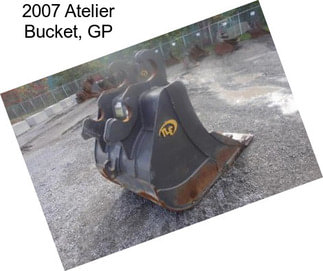2007 Atelier Bucket, GP