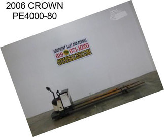 2006 CROWN PE4000-80