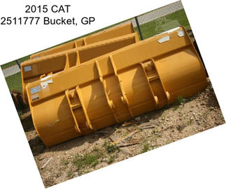 2015 CAT 2511777 Bucket, GP