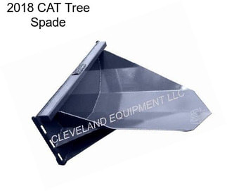 2018 CAT Tree Spade
