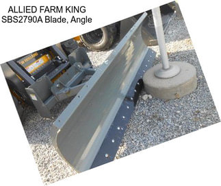 ALLIED FARM KING SBS2790A Blade, Angle