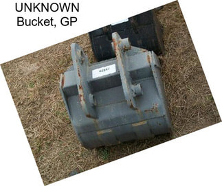 UNKNOWN Bucket, GP