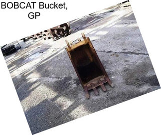 BOBCAT Bucket, GP