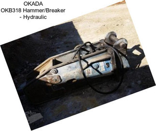 OKADA OKB318 Hammer/Breaker - Hydraulic