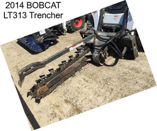 2014 BOBCAT LT313 Trencher