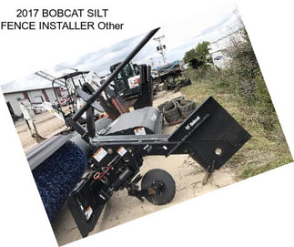 2017 BOBCAT SILT FENCE INSTALLER Other