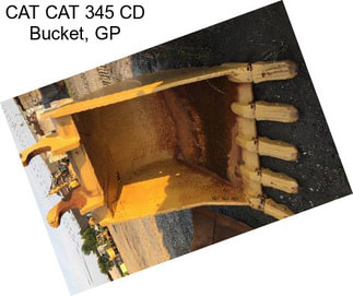 CAT CAT 345 CD Bucket, GP