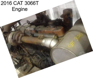 2016 CAT 3066T Engine