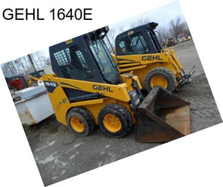 GEHL 1640E