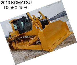 2013 KOMATSU D85EX-15E0