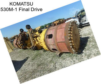 KOMATSU 530M-1 Final Drive