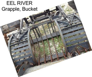 EEL RIVER Grapple, Bucket