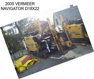 2005 VERMEER NAVIGATOR D18X22