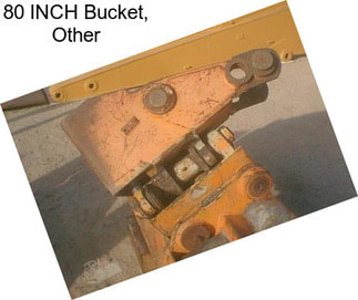 80 INCH Bucket, Other