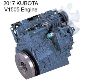 2017 KUBOTA V1505 Engine