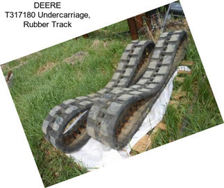 DEERE T317180 Undercarriage, Rubber Track